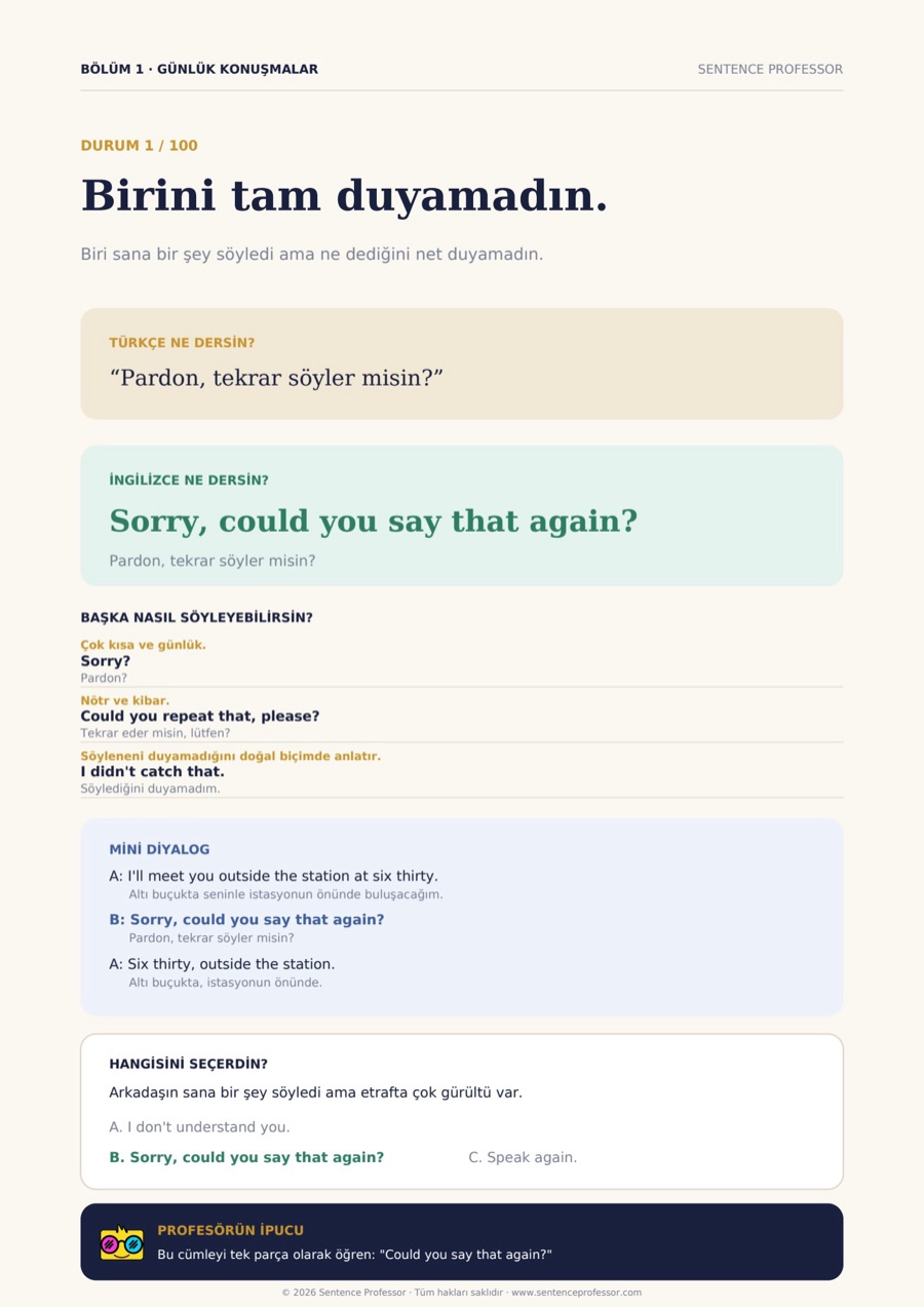 Kitaptan bir sayfa: Durum 1, Birini tam duyamadın. Türkçe ve İngilizce cevap, alternatifler, mini diyalog, soru ve Profesörün ipucu.